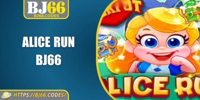 Alice Run BJ66 – Trò Chơi Nổ Hũ Hấp Dẫn Cho Người Mới 2 Alice Run BJ66
