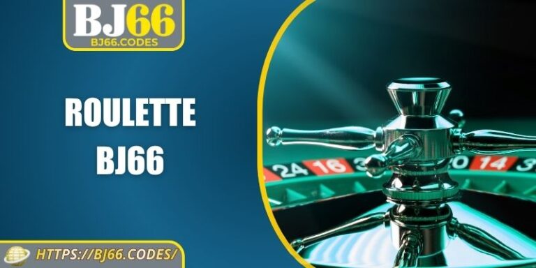 Roulette BJ66 – Thưởng Thức Trực Tuyến, Khả Năng Thắng Cao 5 roulette BJ66