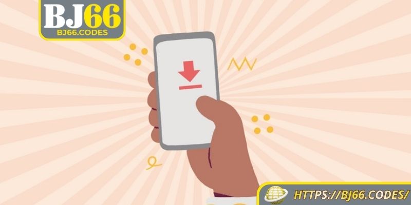Tải App BJ66 1 Lợi ích khiến bet thủ không thể từ chối tải app BJ66