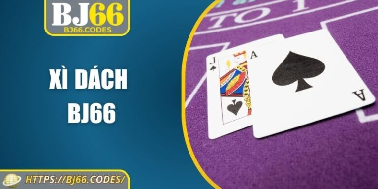 Xì Dách BJ66: Luật Chơi Chi Tiết Và Mẹo Thắng Hiệu Quả 4 xì dách BJ66